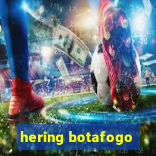 hering botafogo